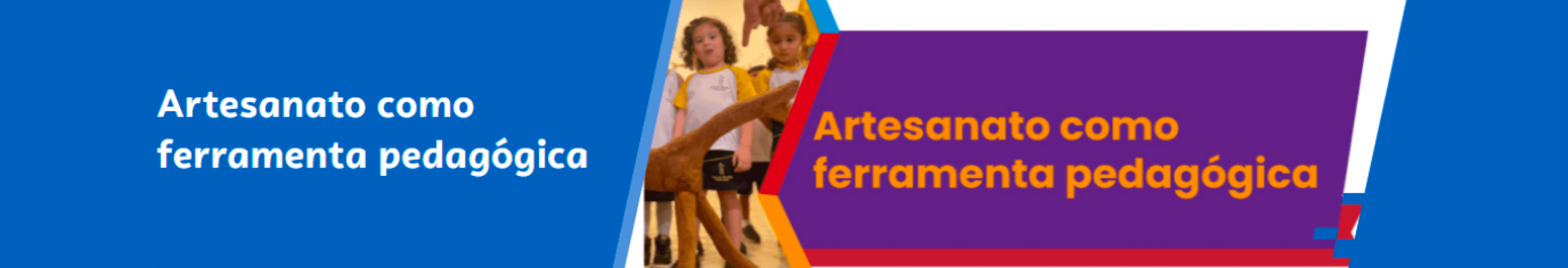 Artesanato como ferramenta pedagógica