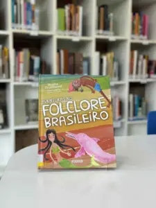 Livro Aventuras no Folclore Brasileiro / Regina Drummond / 2018 / Editora Girassol (Foto: Acervo CRAB).